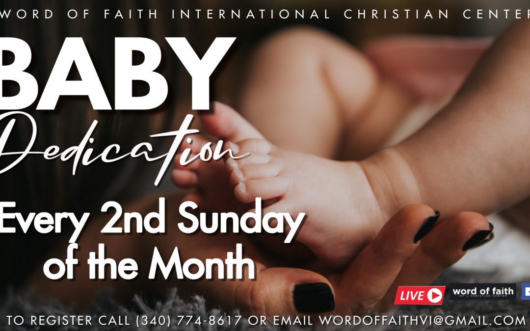 Baby Dedication every 2nd Sunday