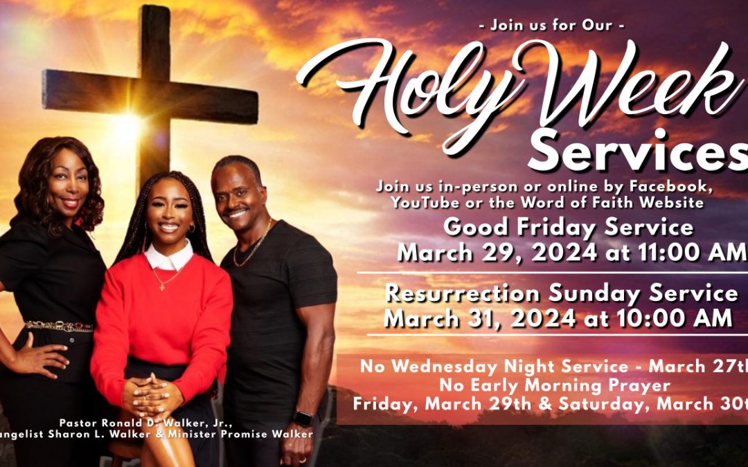 Holy Week Services:  Good Friday Services, A Night of Prayer, Resurrection Sunday