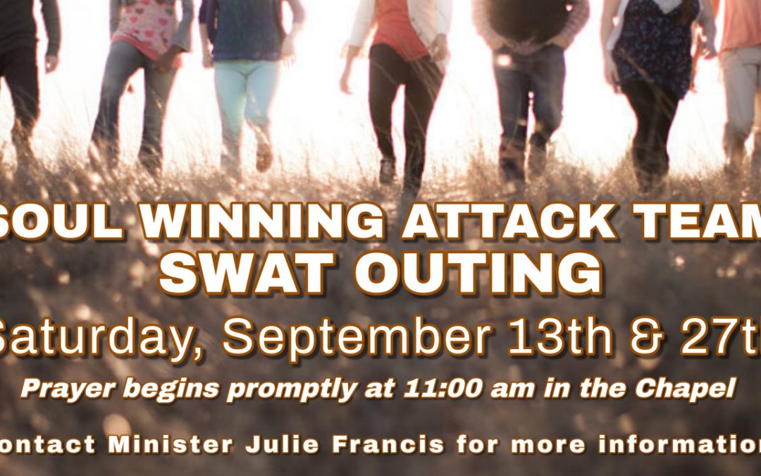 Soul Winning Attack Team (SWAT) (Every 4th Saturday)